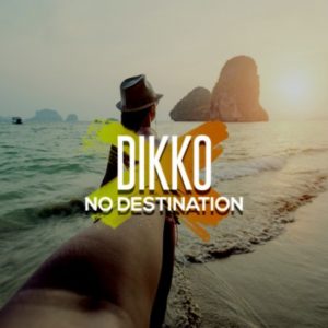 Dikko - No Destination (2016)