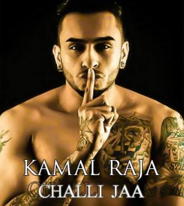 Kamal Raja - Challi Jaa (2015)