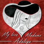 Adaliya - My Love Madame (2021)