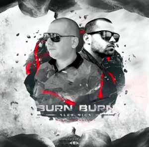 Alex Mica feat. Mike Moonnight - Burn Burn (2018)