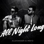 Alexander ft. Mayo - All Night Long (2017)