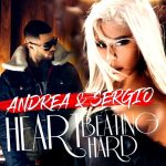Andrea ft. Sergio - Heart Beating Hard (2018)