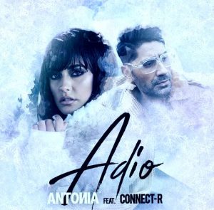 ANTONIA feat. Connect-R - Adio (2018)