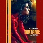 ANTONIA feat. Erik Frank - Matame (2018)