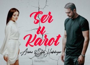 Arame & Silva Hakobyan - SER U KAROT ( Cover Arminka & Araz Dare ) (2022)