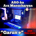 ARO-ka & Ara Manucharyan - GARUN E (2019)