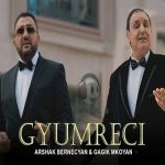 Arshak Bernecyan & Gagik Mkoyan - Gyumreci (2021)