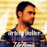 Artem Valter - Husher ( Edo Remix ) (2018)