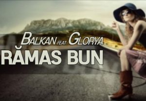 Balkan feat. Glorya - Ramas Bun (2017)