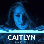 Caitlyn - Arrive (2017)