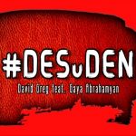 David Greg feat. Gaya Abrahamyan - DESuDEN (2019)