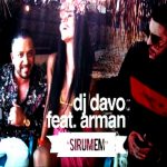 Dj Davo ft. Arman - Sirumem (2019)