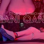 DJ DAVO ft. SPITAKCI HAYKO - Qani QANI (2021)