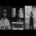 DJ Davo ft. Super Sako & Tatoul Avoyan - Never Let u Go (2021)
