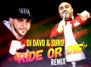DJ Davo, Suro - Ride Or Die ( Remix ) (2018)