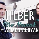Dj Jilbér feat. Armen Aloyan - Siro Namak (2017)