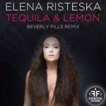 Elena Risteska - Tequila and Lemon (Beverly Pills Remix) (2017)