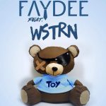 Faydee feat. Wstrn - Toy (2017)