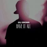 Gili Brown - Have It All (2019)