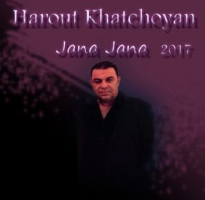 Harout Khatchoyan ft. Ando Khatchoyan - Jana Jana (2017)