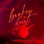 HAVANA feat. Yaar - Broken Heart (2020)