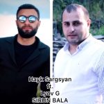 Hayk Sargsyan feat. Lyov G - SIRUN BALA (2019)