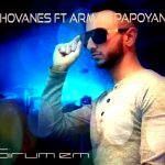 Hovanes ft. Arman Papoyan - Sirum em (2018)