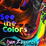 Ijan Zagorsky - See the Colors (2021)