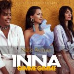 INNA - Gimme Gimme [Ness Remix] (2017)