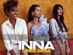 INNA - Gimme Gimme  [Sak Noel Remix] (2017)