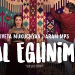 Iveta Mukuchyan feat. Aram MP3 - Al Eghnim (2017)