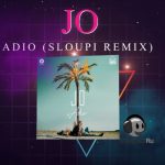 JO - Adio ( Sloupi Remix ) (2020)