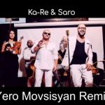 Ka-Re ft. Saro Vardanyan - По Твоим Следам [Yero Movsisyan Remix] (2017)
