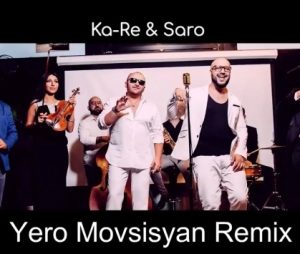 Ka-Re ft. Saro Vardanyan - По Твоим Следам [Yero Movsisyan Remix] (2017)