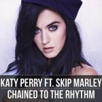 Katy Perry ft. Skip Marley - Chained To The Rhythm (2017)