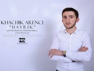 Khachik Khachatryan - Hayrik (2017)