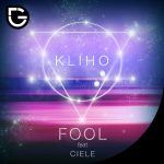 Kliho feat. Ciele - Fool (2017)
