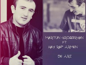 Martun Grigoryan ft. Hay Rap Armen - De Ari (2017)