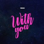 MBNN - With You (2018)