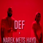 Narek (Mets Hayq) feat. Def - Like That (2018)
