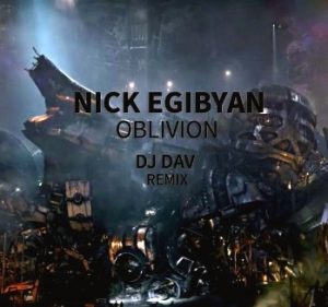 Nick Egibyan - Oblivion (DJ DAV Remix) (2017)