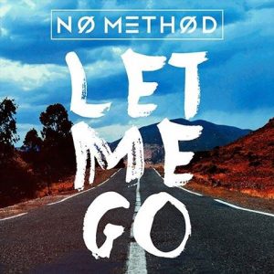 No Method - Let Me Go (2017)