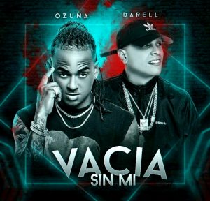 Ozuna feat. Darell - Vacía Sin Mí (2019)