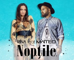 Rina feat. Matteo - Noptile (2017)