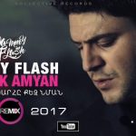 Sammy Flash ft. Razmik Amyan - Chuni Ashkhare Qez Nman [REMIX] (2017)