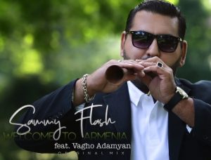 Sammy Flash ft. Vagho Adamyan - Welcome to Armenia (2018)