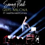 Sammy Flash - Qefs Miliona ( ft. Martin Mkrtchyan, Remix ) (2018)
