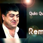 Sargsyan Beats & Tatul - Qula Qula ( Remix ) (2019)