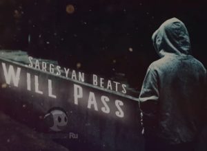 Sargsyan Beats - Will Pass ( Original Mix ) (2021)