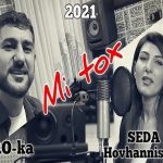Seda Hovhannisyan & Aro ka - Mi tox (2020)